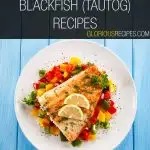 Blackfish Recipes (Tautog) Recipe