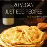 JUST Egg Recipes