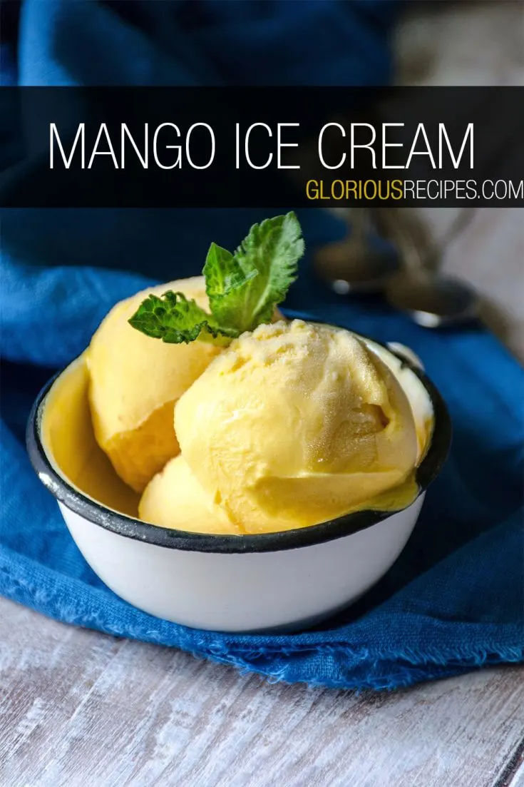 https://www.gloriousrecipes.com/wp-content/uploads/2022/07/Mango-Ice-Cream-735x1103.jpg.webp
