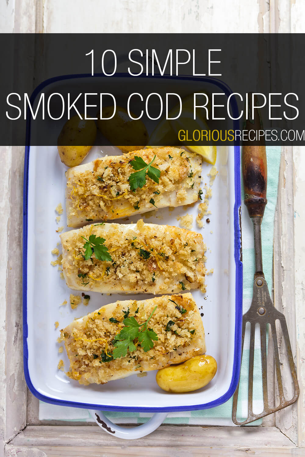10 Simple Smoked Cod Recipes That You'll Love