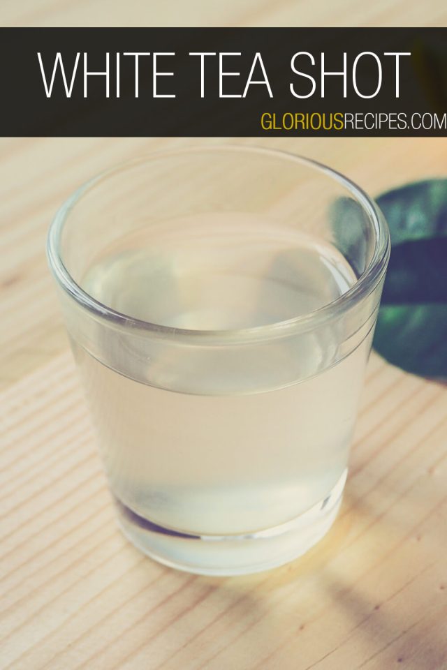 White Tea Shot Super Easy Recipe