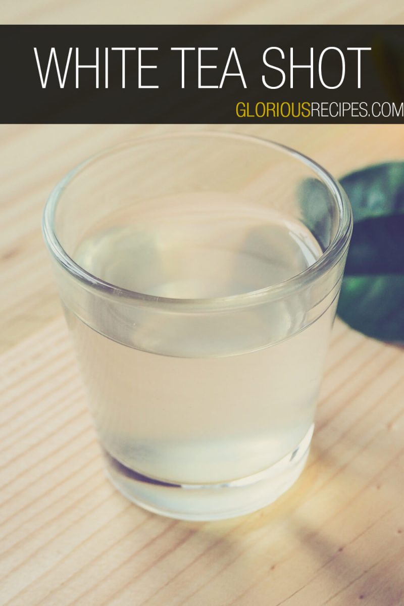 White Tea Shot Super Easy Recipe