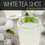 White Tea Shot Recipe