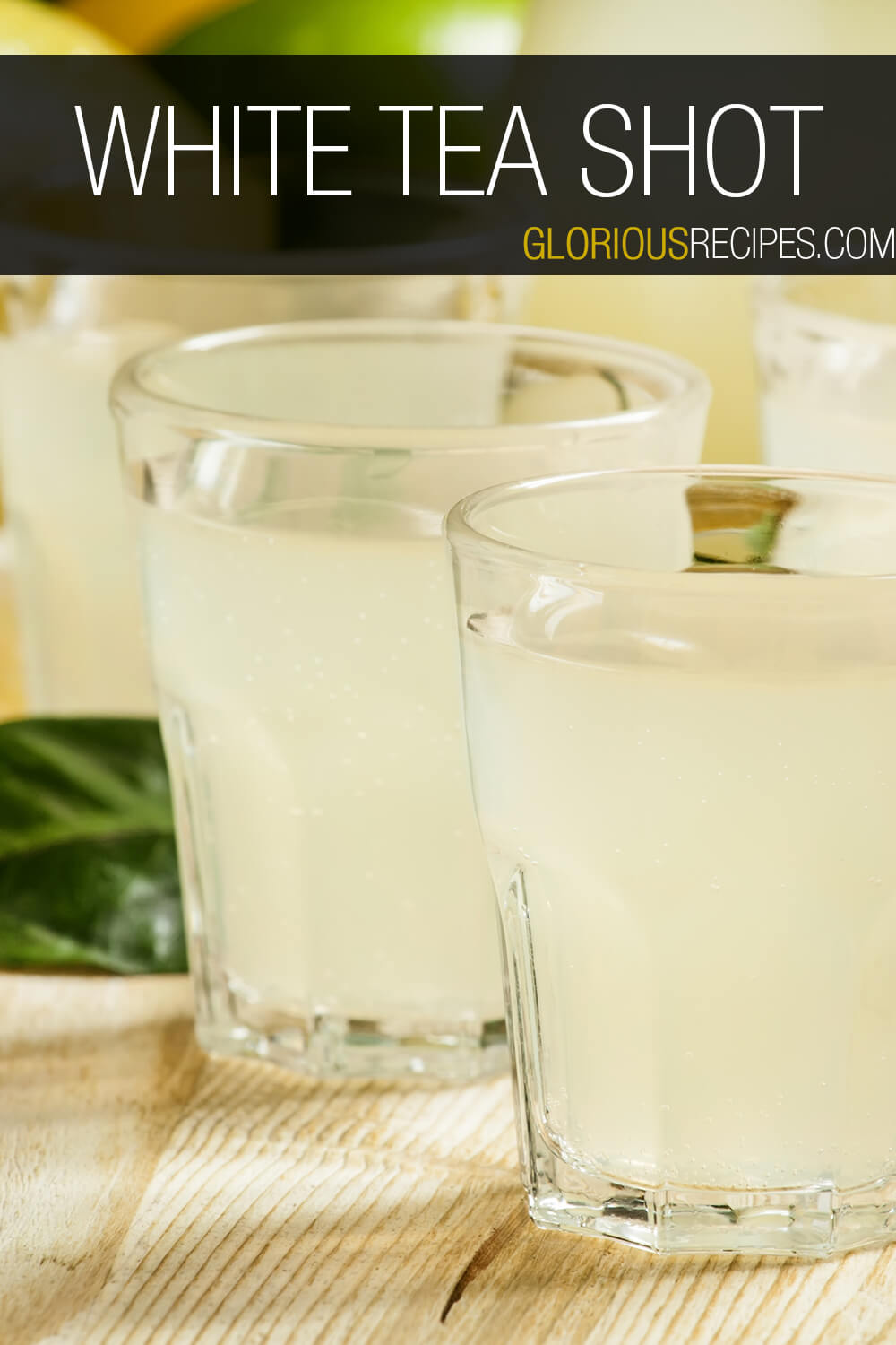 White Tea Shot Super Easy Recipe