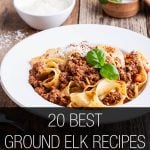 Ground Elk Recipes