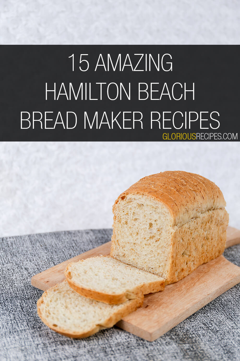 15 Amazing Hamilton Beach Bread Maker Recipes