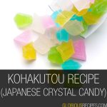 Kohakutou Recipe - Japanese Crystal Candy