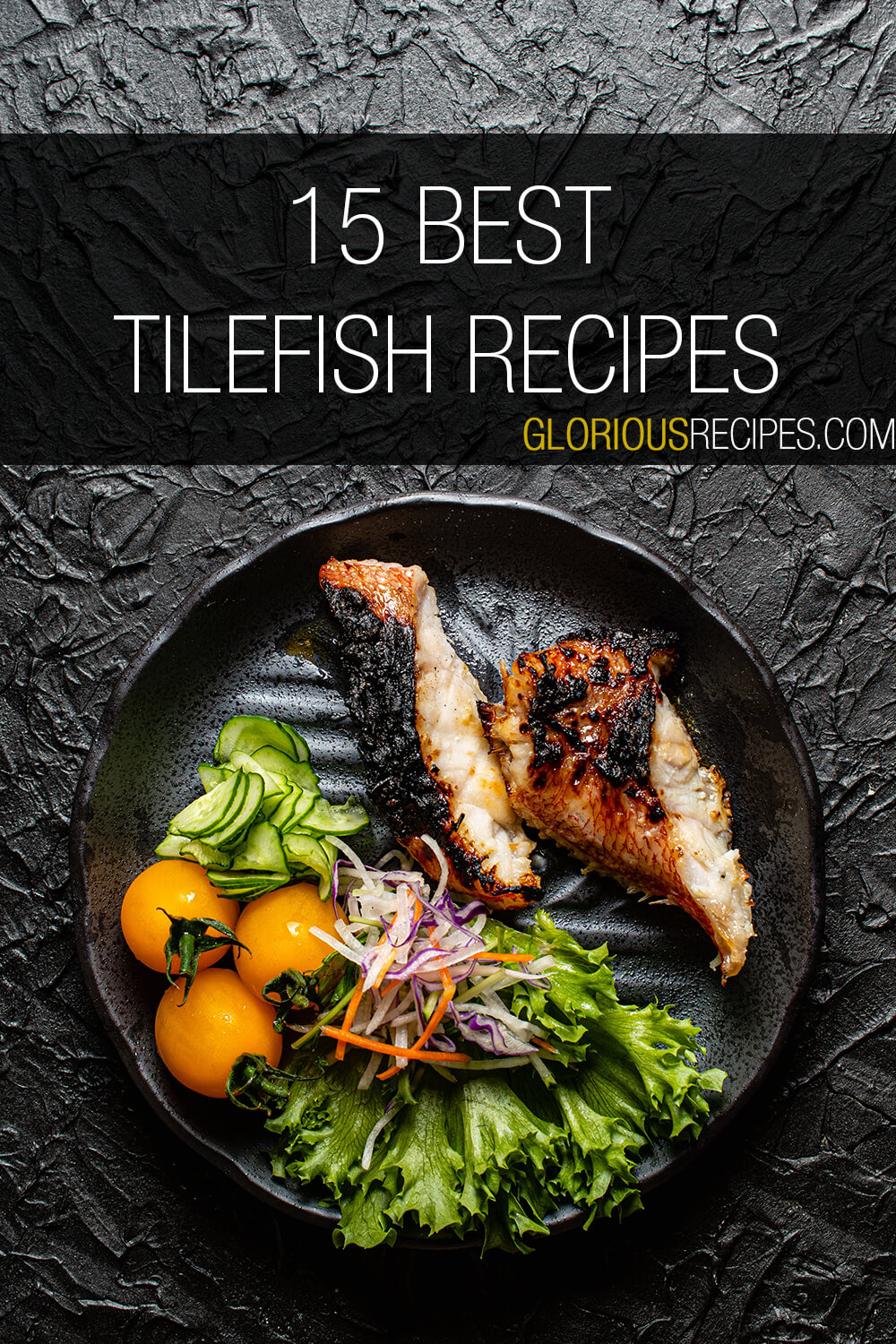 15 Best Tilefish Recipes That're Really Tasty