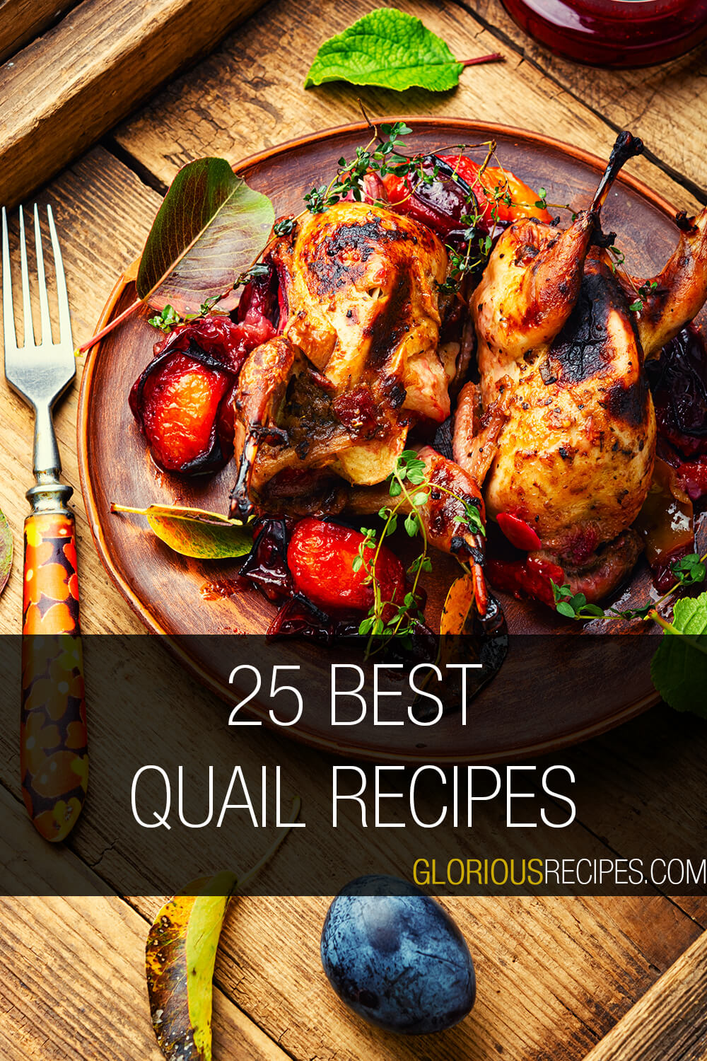 25 Best Quail Recipes To Try
