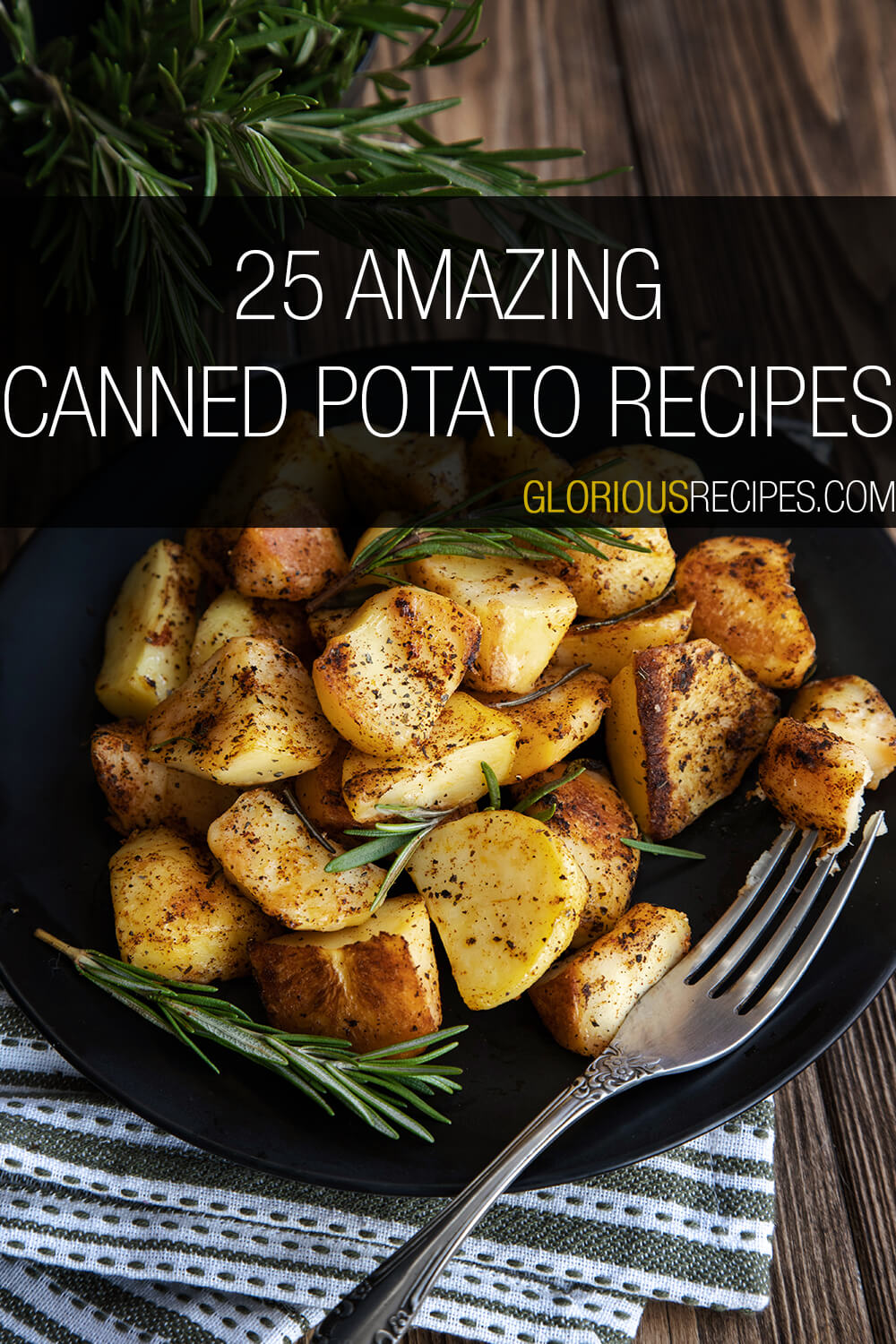 25 Amazing Canned Potato Recipes To Try