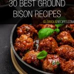 Ground Bison Recipes
