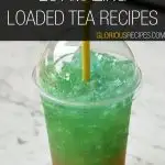 Loaded Tea Recipes