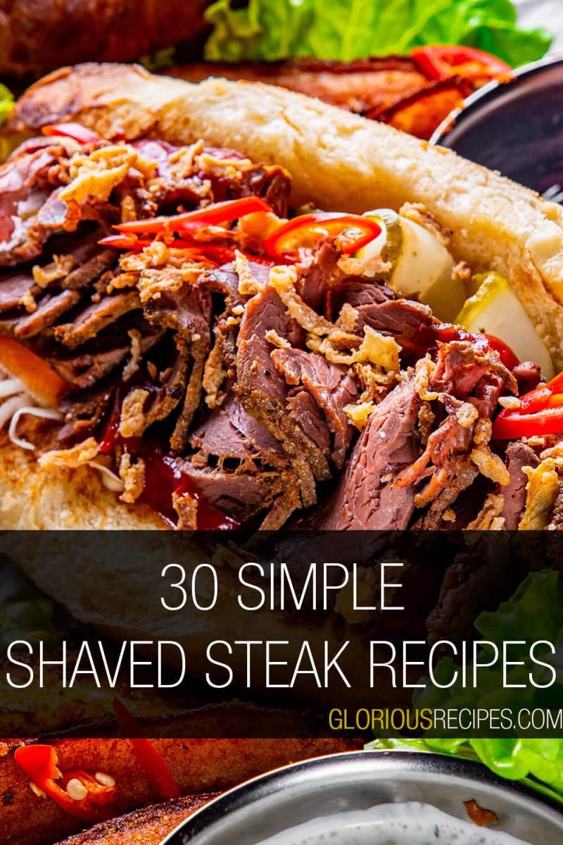 30 Simple Shaved Steak Recipes To Try