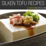 Silken Tofu Recipes