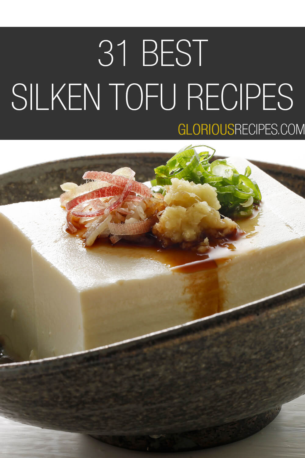 31 Best Silken Tofu Recipes To Try