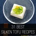 Silken Tofu Recipes