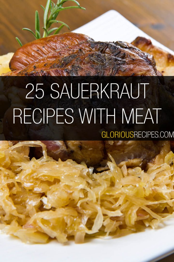 25 Best Sauerkraut Recipes With Meat