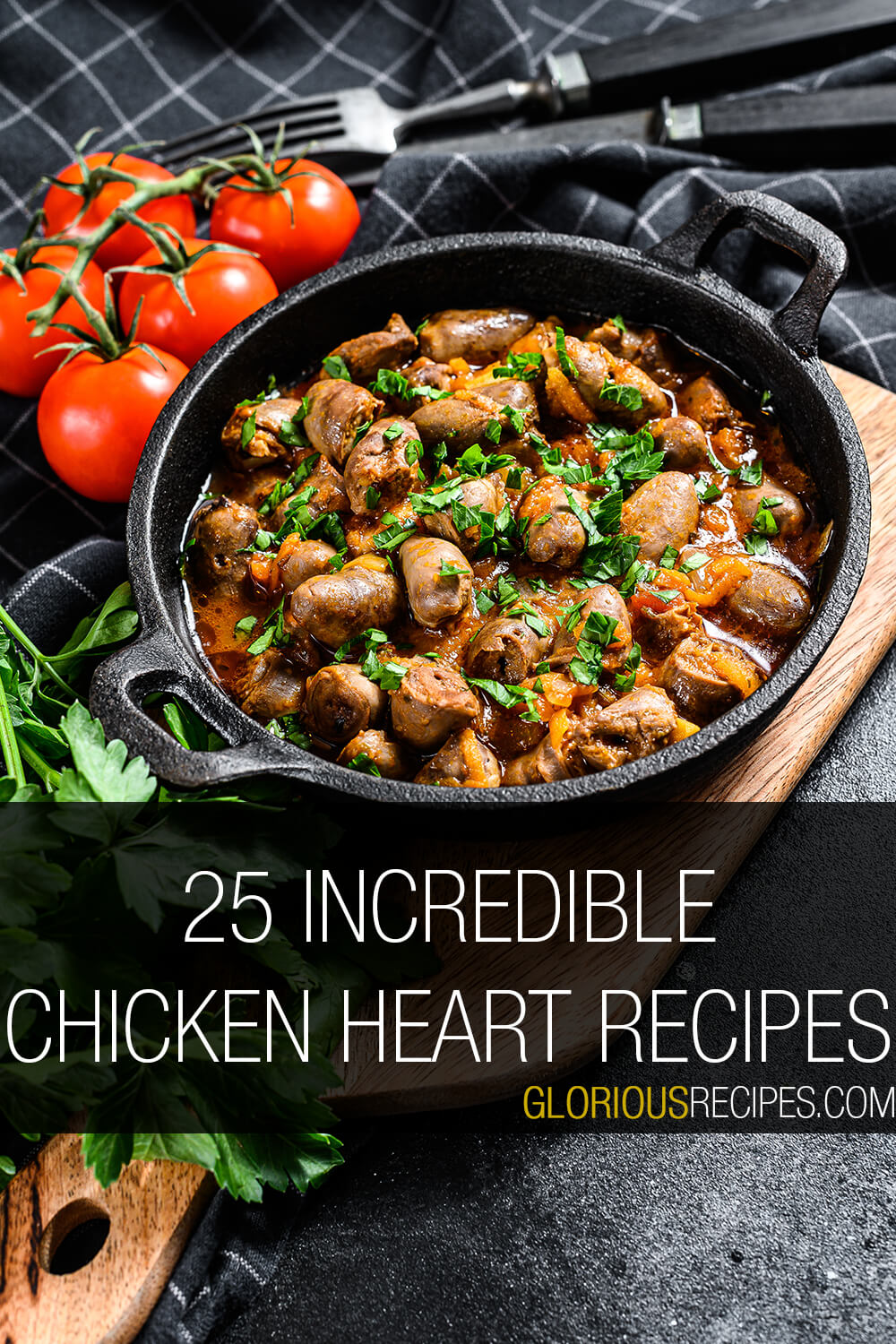 25 Incredible Chicken Heart Recipes To Try
