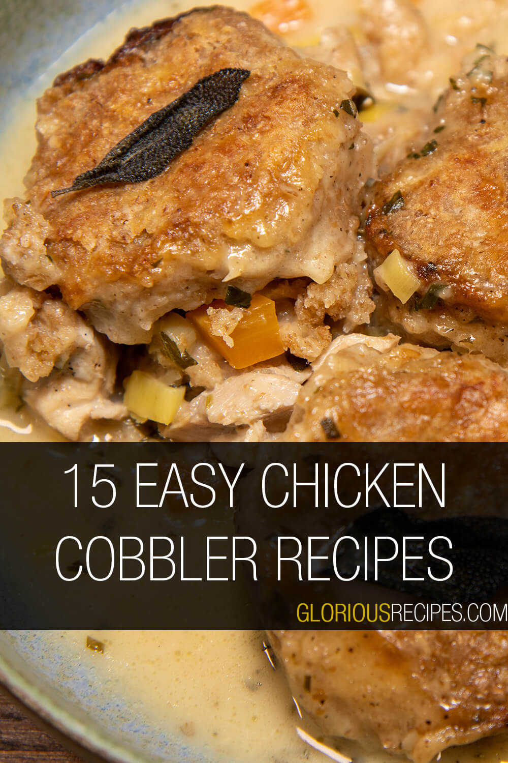 15 Easy Chicken Cobbler Recipes To Try