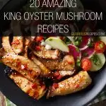 King Oyster Mushroom Recipes