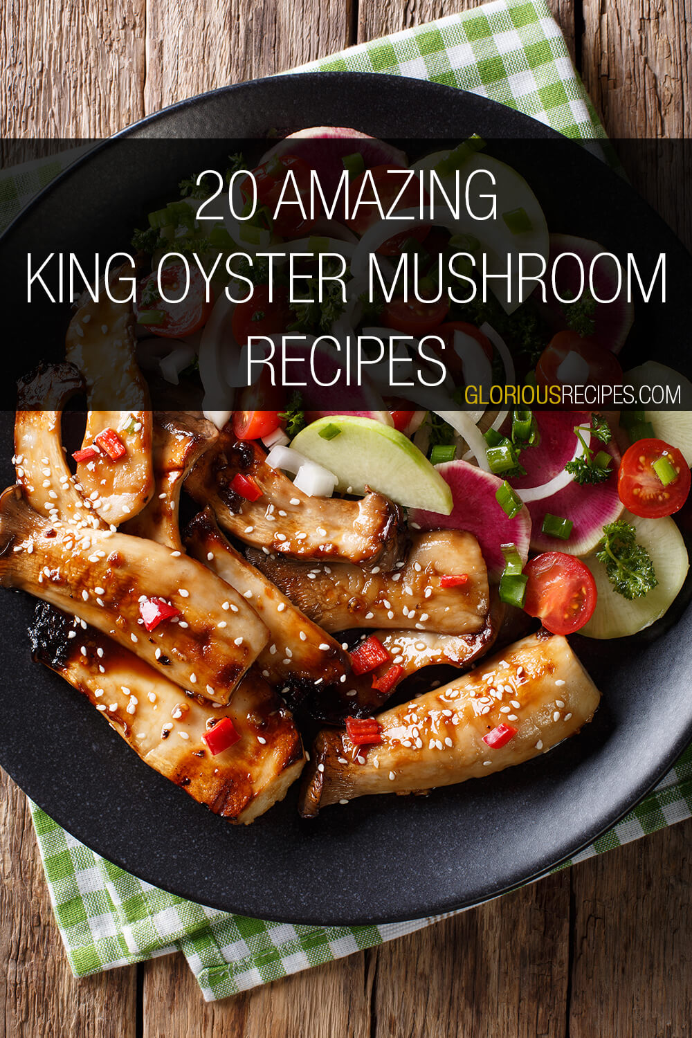 20 Amazing King Oyster Mushroom Recipes