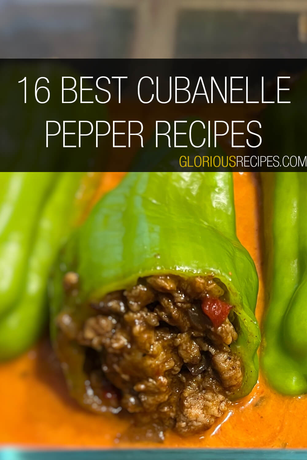 16 Best Cubanelle Pepper Recipes To Try