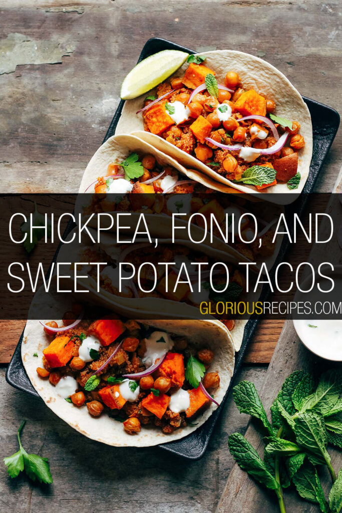 Chickpea, Fonio, and Sweet Potato Tacos Recipe
