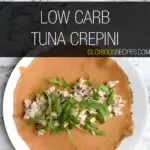 Low Carb Tuna Crepini Recipe