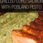 Grilled Coho Salmon With Poblano Pesto Recipe